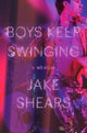 Book cover of: Boys Keep Swinging