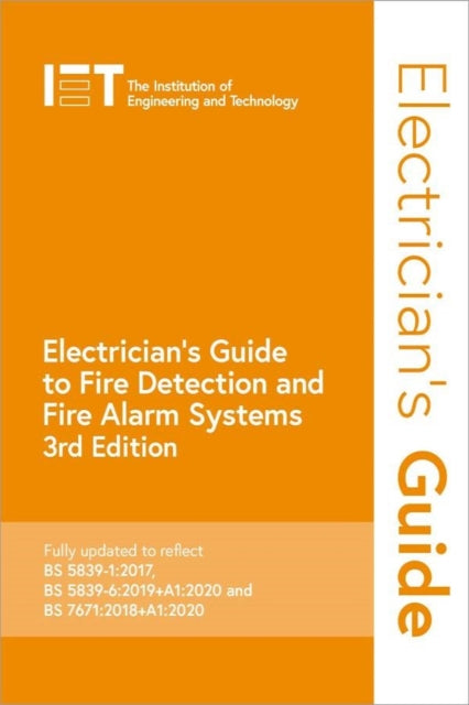 Book cover of: Electrician's Guide to Fire Detection and Fire Alarm Systems. By: The Institution of Engineering and Technology