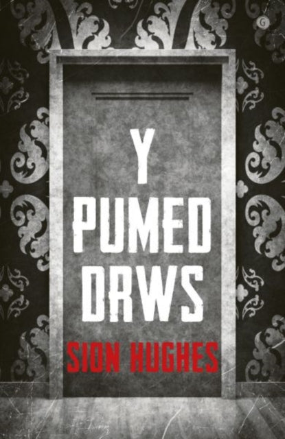 Book cover of: Pumed Drws, Y. By: Siôn Hughes