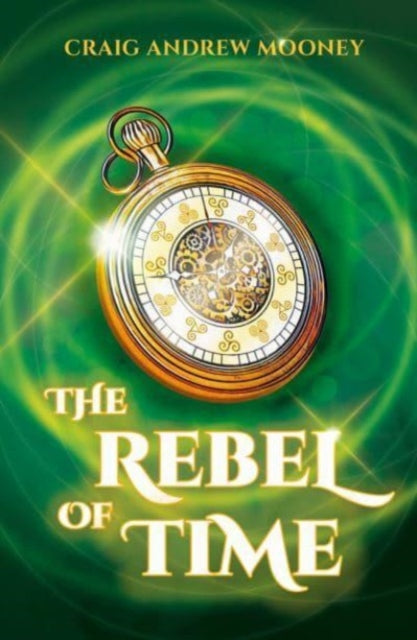 Book cover of: Rebel of Time. By: Craig Andrew Mooney