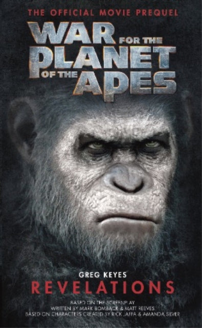 Book cover of: War for the Planet of the Apes: Revelations. By: J. Gregory Keyes