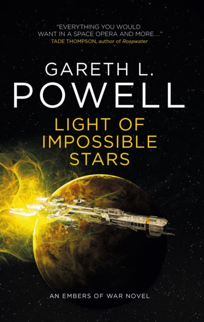 Book cover of: Light of Impossible Stars: An Embers of War Novel. By: Gareth L. Powell