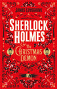Book cover of: Sherlock Holmes and the Christmas Demon. By: James Lovegrove
