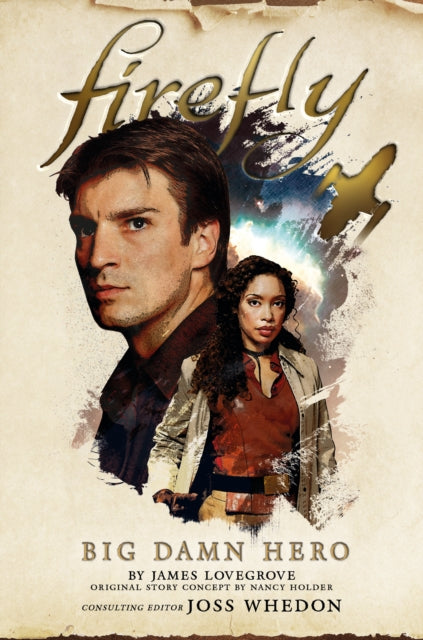 Book cover of: Firefly - Big Damn Hero. By: James Lovegrove