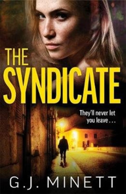 Syndicate, A gripping thriller about revenge and redemption 9781785765360 G. J. Minett