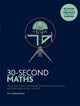 Book cover of: 30-Second Maths. By: Richard J. Brown