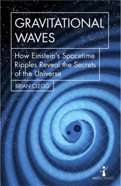 Book cover of: Gravitational Waves. By: Brian Clegg