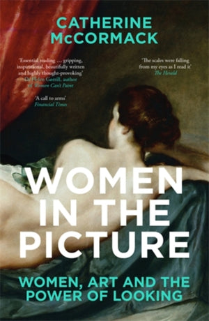 Women in the Picture, Women, Art and the Power of Looking