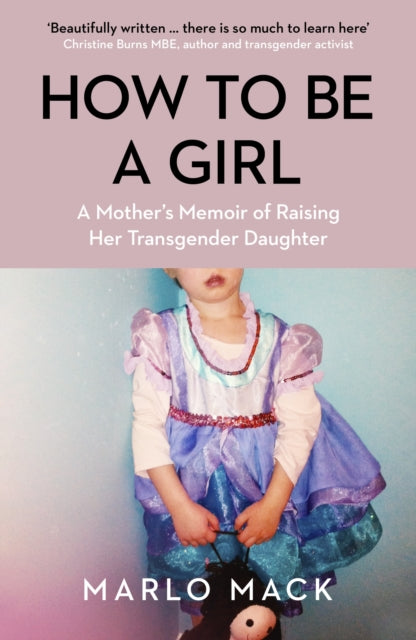 Book cover of: How to be a Girl. By: Pia Bramley