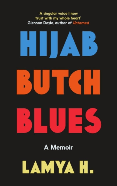 Hijab Butch Blues, A Memoir