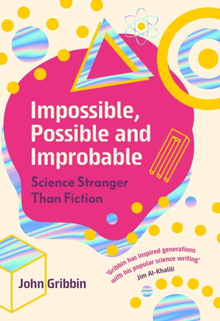 Book cover of: Impossible, Possible, and Improbable. By: John R. Gribbin