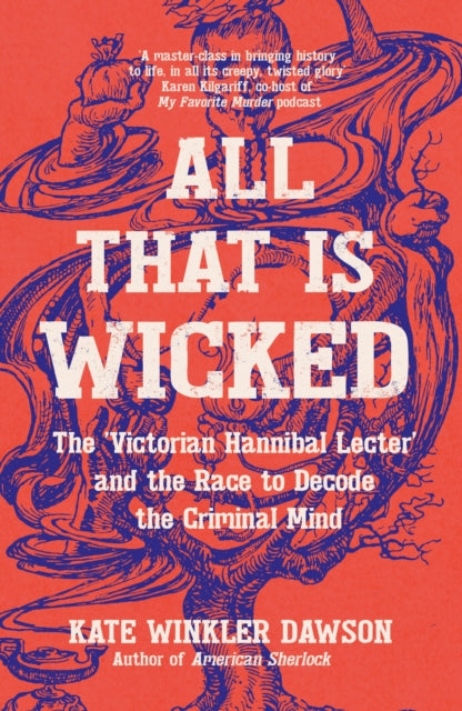 Book cover of: All That is Wicked. By: Kate Winkler Dawson