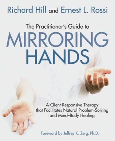 The Practitioner's Guide to Mirroring Hands