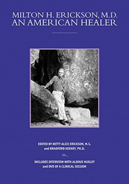 Book cover of: Milton H. Erickson, MD, An American Healer. By: Betty Alice Erickson