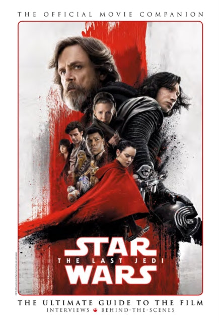 Book cover of: Star Wars: The Last Jedi: The Official Movie Companion. By: Titan