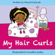 Book cover of: My Hair Curls. By: Sheryl Richards