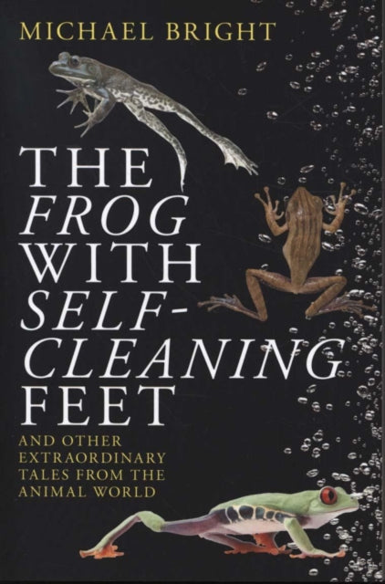Book cover of: Frog with Self-Cleaning Feet. By: Michael Bright