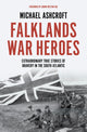 Falklands War Heroes, Extraordinary true stories of bravery in the South Atlantic 9781785907142 Michael A. Ashcroft