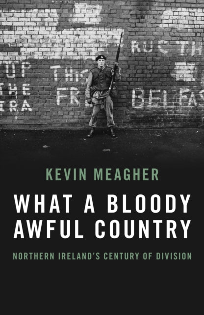 Book cover of: What a Bloody Awful Country. By: Kevin Meagher