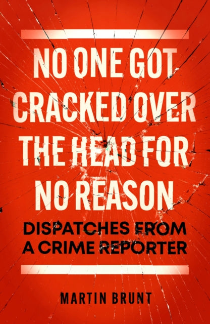 Book cover of: No One Got Cracked Over the Head for No Reason