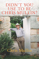 Didn't You Use to Be Chris Mullin?, Diaries 2010-2022 9781785907913 Chris Mullin