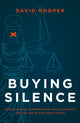 Buying Silence, How oligarchs, corporations and plutocrats use the law to gag their critics 9781785908316 David Hooper