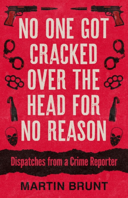 Book cover of: No One Got Cracked Over the Head for No Reason