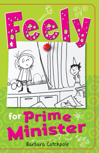 Book cover of: Feely for Prime Minister. By: Barbara Catchpole