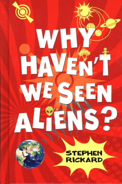 Book cover of: Why Haven't We Seen Aliens (HB)