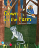Book cover of: Down on the Farm. By: Stephen Rickard, Royalties, Stephen