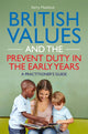 Book cover of: British Values and the Prevent Duty in the Early Years. By: Kerry Maddock