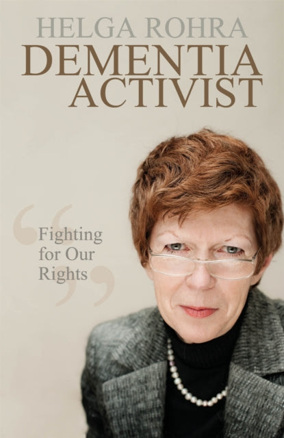 Book cover of: Dementia Activist. By: Helga Rohra