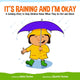 Book cover of: It's Raining and I'm Okay. By: Adele Devine