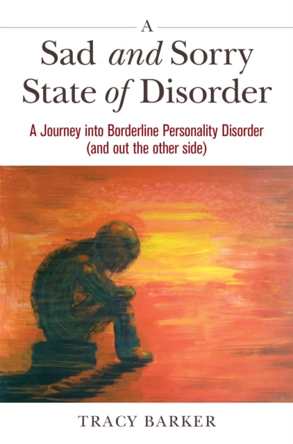 Book cover of: Sad and Sorry State of Disorder. By: Tracy Barker