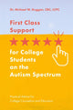 Book cover of: First Class Support for College Students on the Autism Spectrum. By: Michael W. Duggan
