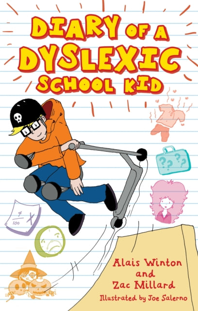 Book cover of: Diary of a Dyslexic School Kid. By: Alais Winton