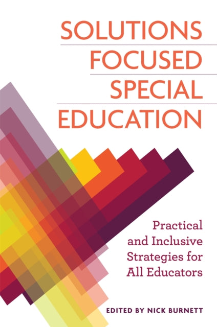 Book cover of: Solutions Focused Special Education. By: Nicholas Burnett