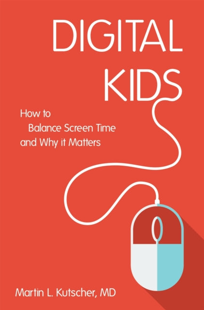 Book cover of: Digital Kids. By: Martin L. Kutscher