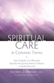 Book cover of: Spiritual Care in Common Terms. By: Gordon J. Hilsman