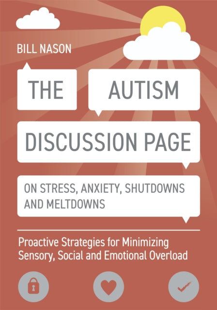Book cover of: Autism Discussion Page on Stress, Anxiety, Shutdowns and Meltdowns. By: Bill Nason