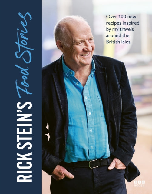 Book cover of: Rick Stein’s Food Stories. By: Rick Stein