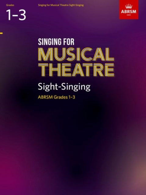 Book cover of: Singing for Musical Theatre Sight-Singing, ABRSM Grades 1-3, from 2019
