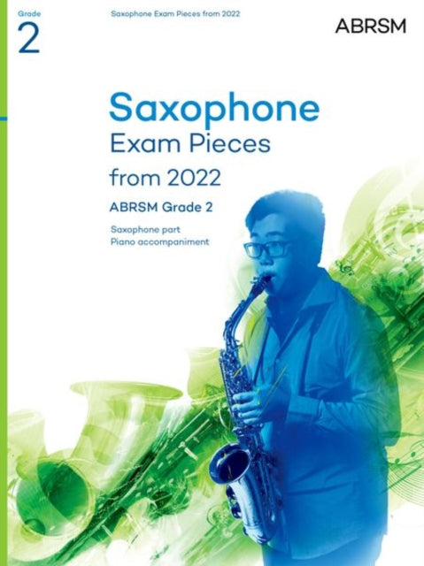 Book cover of: Saxophone Exam Pieces from 2022, ABRSM Grade 2