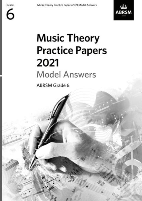 Book cover of: Music Theory Practice Papers 2021 Model Answers, ABRSM Grade 6