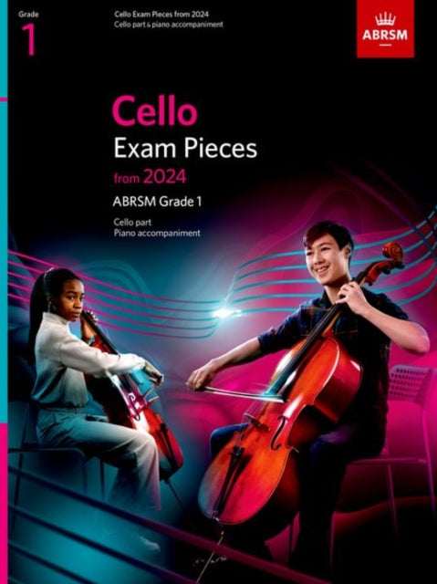 Book cover of: Cello Exam Pieces from 2024, ABRSM Grade 1, Cello Part & Piano Accompaniment