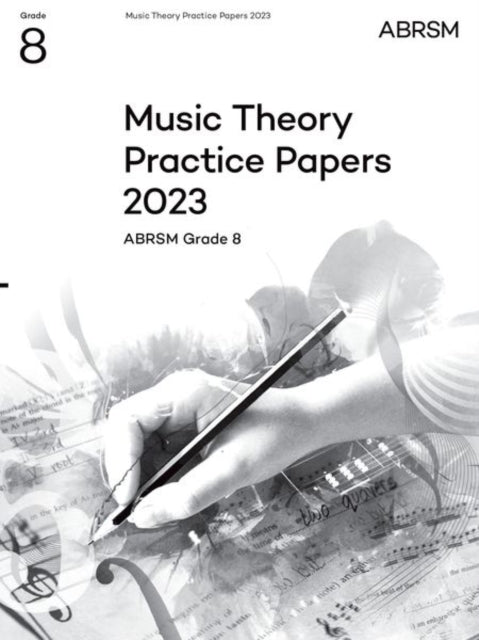 Book cover of: Music Theory Practice Papers 2023, ABRSM Grade 8