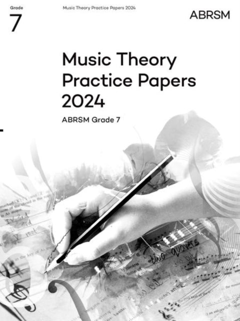 Book cover of: Music Theory Practice Papers 2024, ABRSM Grade 7