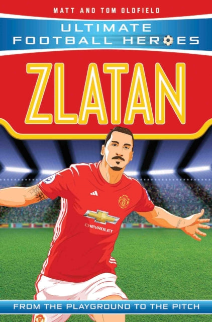 Zlatan, Manchester United 9781786068101 Matt Oldfield