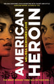 Book cover of: American Heroin. By: Melissa Scrivner Love