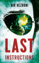 Book cover of: Last Instructions. By: Nir Hezroni
